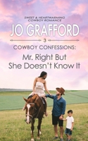 Mr. Right But She Doesn't Know It: Sweet Western Romance 1639070435 Book Cover