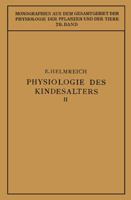 Physiologie Des Kindesalters: Zweiter Teil Animalische Funktionen Wachstum . Knochensystem . Muskulatur . Inkretdrusen Nervensystem . Sinnesorgane . Immunbiologie Haut . Vererbung 3642985866 Book Cover