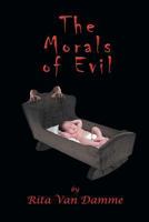 The Morals of Evil 1460214331 Book Cover