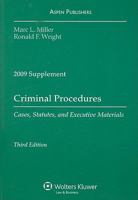 Criminal Procedures: Cases, Statutes, And Executive Materials, 2009 Supplement (Case / Statutory Supplement) 0735582351 Book Cover
