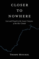 Closer to Nowhere 196311017X Book Cover