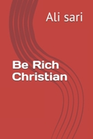 Be Rich Christian B0F63BMNRY Book Cover