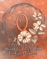 Q: Personalized Monthly Household Budget Planner: Keep Track of an Entire Year and Improve Your Finances with this Direct-to-the-Point Workbook 1707905606 Book Cover