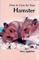How to Care for Your Hamster (Your First...series) 185279156X Book Cover