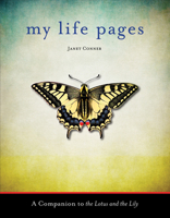 My Life Pages: A Companion to The Lotus and the Lily 1573246182 Book Cover