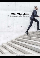 Win The Job: Interviewing for Success B0BYR894XY Book Cover