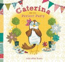 Caterina and the Perfect Party 0803739028 Book Cover