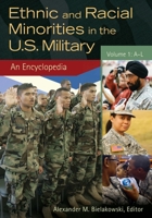 Ethnic and Racial Minorities in the U.S. Military: An Encyclopedia 159884427X Book Cover