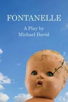 Fontanelle: A Play 1979562768 Book Cover