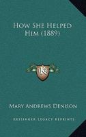 How She Helped Him 1271524996 Book Cover