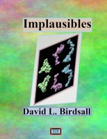Implausibles 0978697979 Book Cover