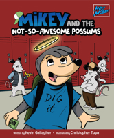 Mikey and the Not-So Awesome Possums 1737079682 Book Cover