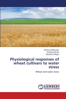 Physiological responses of wheat cultivars to water stress 6205512645 Book Cover