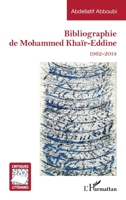 Bibliographie de Mohammed Khaïr-Eddine: 1962-2014 (Critiques Littéraires) (French Edition) 2140346351 Book Cover