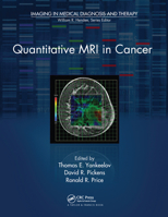 Quantitative MRI in Cancer (Imaging in Medical Diagnosis and Therapy) 0367576872 Book Cover