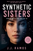 Synthetic Sisters: Feminism in the Age of AI B0H4215BR9 Book Cover