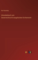 Urkundenbuch zum Oesterreichisch-Evangelischen Kirchenrecht 3368022814 Book Cover