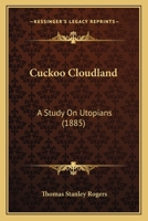 Cuckoo Cloudland: A Study On Utopians 1241058601 Book Cover