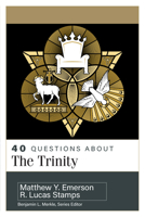 40 Questions about the Trinity 0825447518 Book Cover