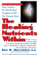 The Healing Nutrients Within: Facts, Findings, and New Research on Amino Acids 0879837063 Book Cover