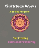 Gratitude works: a 21-day program for creating emotional prosperity B084Z4HRK8 Book Cover