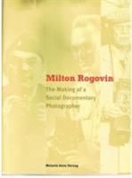 Milton Rogovin: The Making of a Social Documentary Photographer 0295986344 Book Cover
