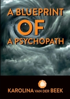 A Blueprint of a Psychopath 1445258056 Book Cover