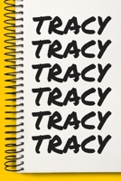 Name TRACY Customized Gift For TRACY A beautiful personalized: Lined Notebook / Journal Gift, Notebook for TRACY,120 Pages, 6 x 9 inches, Gift For TRACY, Personal Diary, TRACY, Personalized Journal, F 1678856525 Book Cover