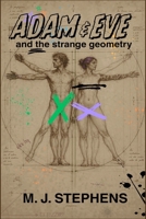 Adam & Eve and the Strange Geometry B0H1WLQGLR Book Cover