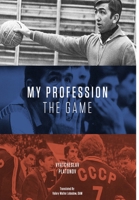 My Profession - The Game 1291744185 Book Cover