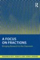 A Focus On Fractions: Bringing Research To The Classroom 1138816442 Book Cover