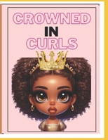 Crowned in Curls B0GRSS22DF Book Cover