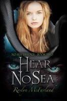 Hear No Sea 1947013017 Book Cover