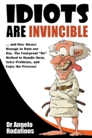 Idiots are invincible B0C8S9ZS6G Book Cover