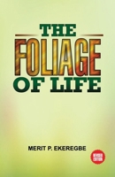 THE FOLIAGE OF LIFE B0CR1RK4Y5 Book Cover
