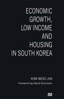 Economic Growth, Low Income and Housing in South Korea 1349250813 Book Cover