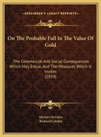 On the Probable Fall in the Value of Gold 1146124651 Book Cover