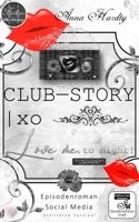 CLUB-STORY | xo (Love me, to night!): Unfiltered Version! B0C4X2Z5H8 Book Cover