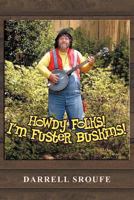 Howdy Folks! I'm Fuster Buskins 147972405X Book Cover