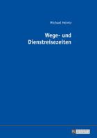 Wege- Und Dienstreisezeiten 3631676050 Book Cover