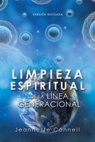 Limpieza Espiritual de la Línea Generacional (Spanish Edition) B0H1TFFMKV Book Cover