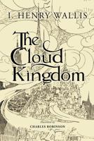 The Cloud Kingdom: Illustrated 1546430512 Book Cover