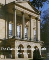 The Classical Building of Bath 1908326034 Book Cover