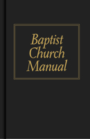 Baptist Church Manual 0805425101 Book Cover