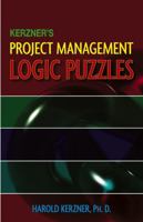 Kerzner's Project Management Logic Puzzles 0471793469 Book Cover