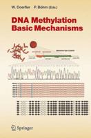 DNA Methylation: Basic Mechanisms (Current Topics in Microbiology and Immunology) 3540291148 Book Cover