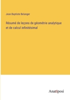 Résumé de leçons de géométrie analytique et de calcul infinitésimal (French Edition) 3382733145 Book Cover