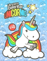 Libro para colorear Unicornio: Libro para colorear para niños de todas las edades | 40 bonitos dibujos Unicornio para colorear (Spanish Edition) 170390592X Book Cover