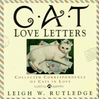 Cat Love Letters: Collected Correspondence of Cats in Love 0525937579 Book Cover