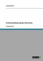 Professionalisierung der Elternrolle 3640235126 Book Cover